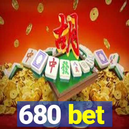 680 bet