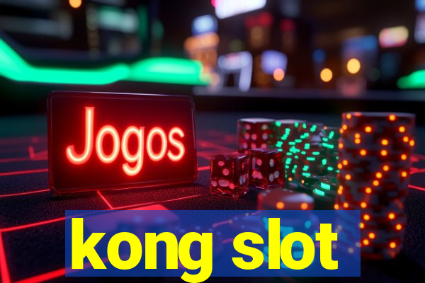 kong slot