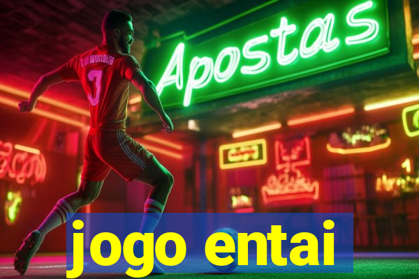 jogo entai