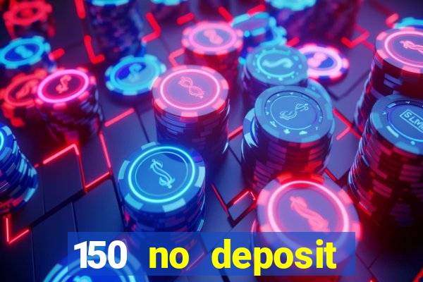 150 no deposit bonus rich casino