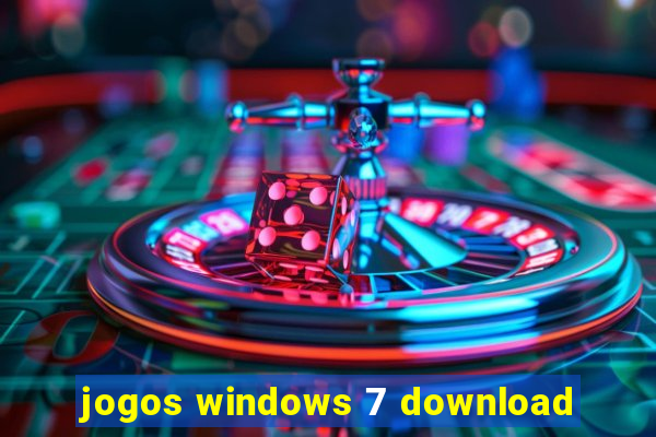 jogos windows 7 download