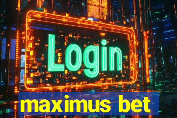 maximus bet