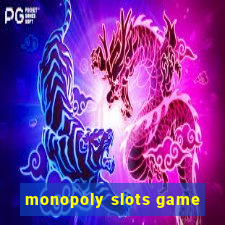 monopoly slots game