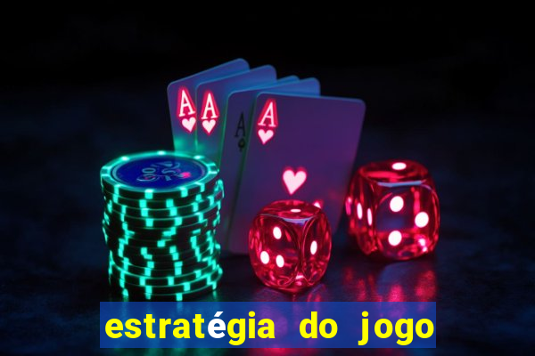 estratégia do jogo fortune tiger