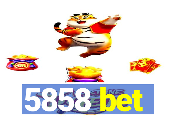 5858 bet