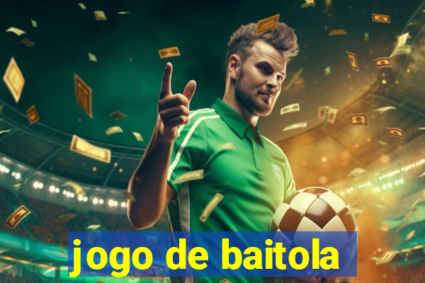 jogo de baitola