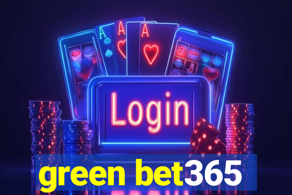 green bet365