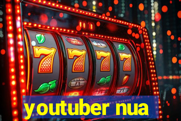 youtuber nua