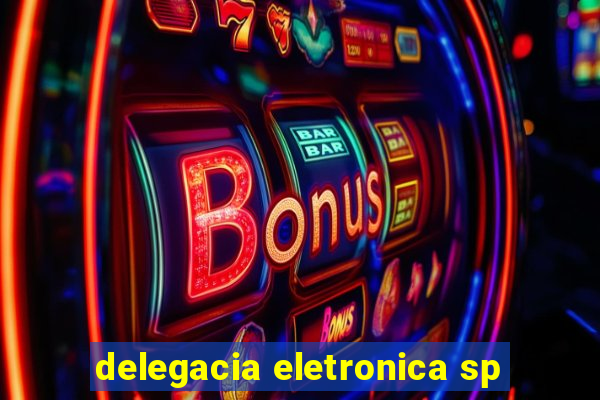 delegacia eletronica sp