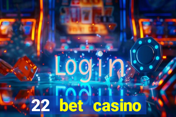 22 bet casino sister sites