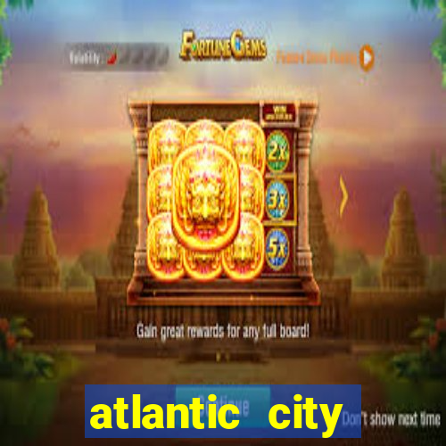 atlantic city casinos resorts