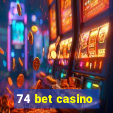 74 bet casino