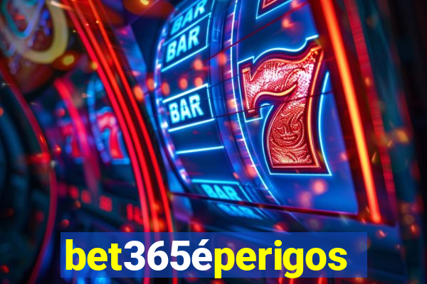 bet365éperigoso