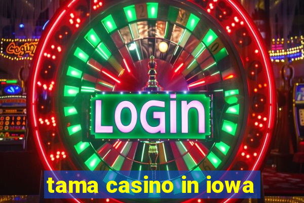 tama casino in iowa