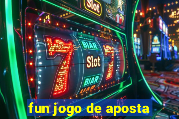 fun jogo de aposta