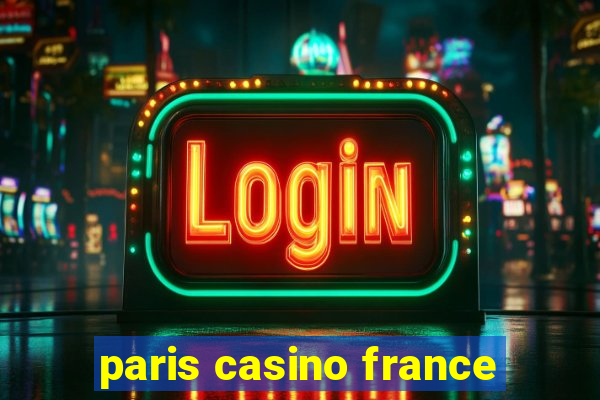 paris casino france