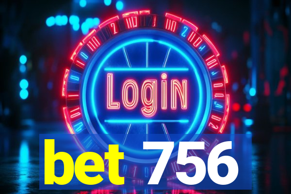 bet 756