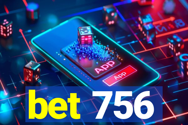 bet 756