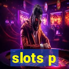 slots p