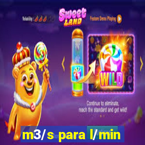 m3/s para l/min