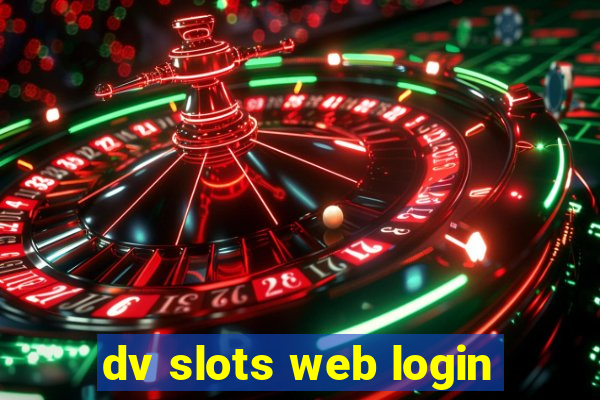 dv slots web login