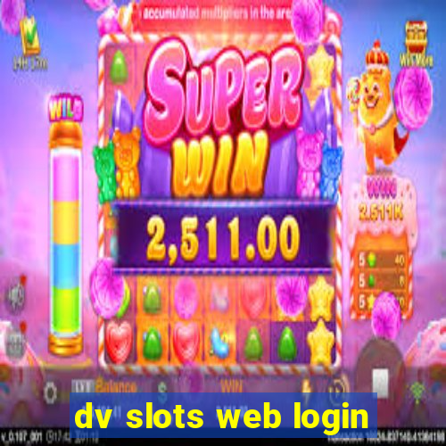 dv slots web login