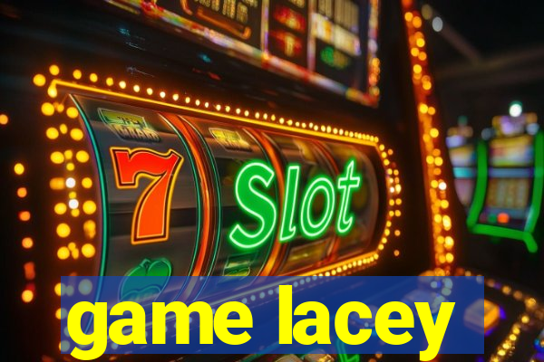 game lacey