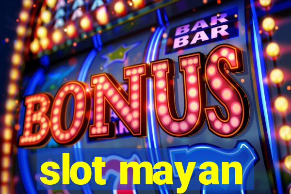 slot mayan