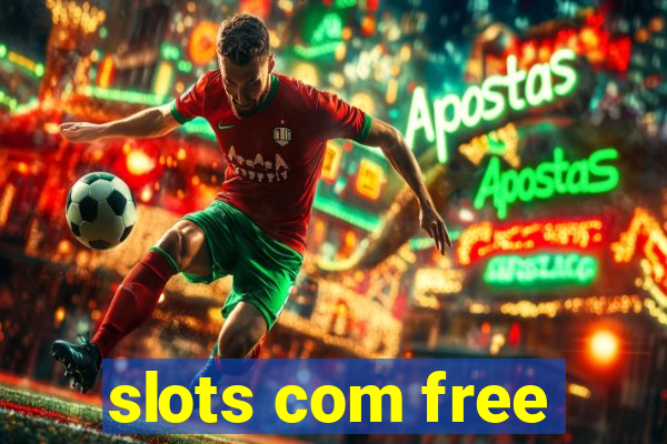 slots com free