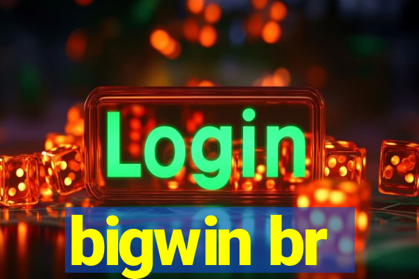 bigwin br