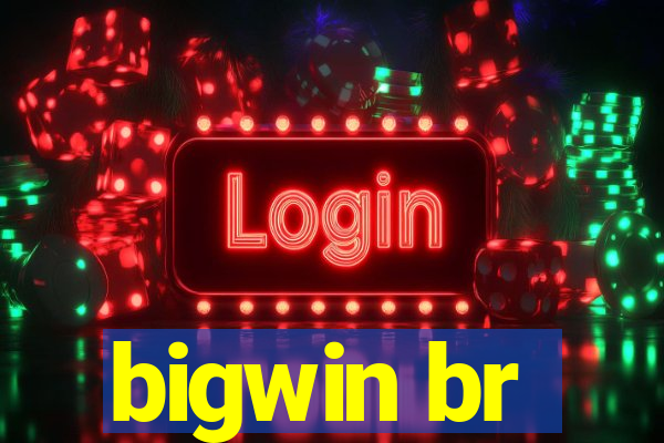 bigwin br