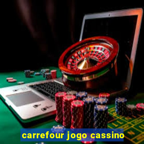 carrefour jogo cassino