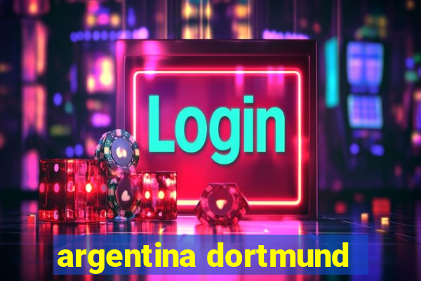 argentina dortmund