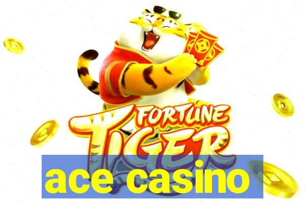 ace casino