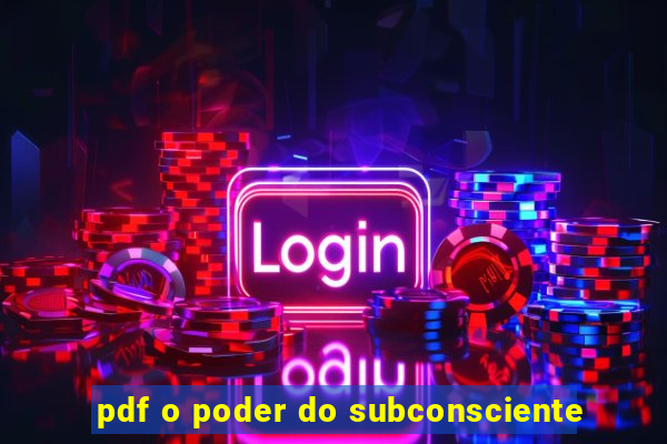 pdf o poder do subconsciente