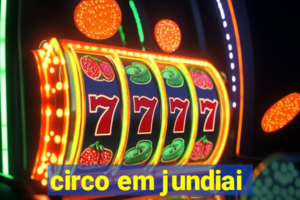 circo em jundiai