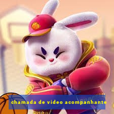 chamada de video acompanhante