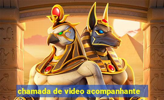 chamada de video acompanhante