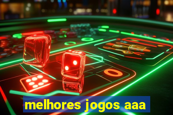 melhores jogos aaa