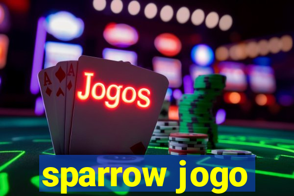 sparrow jogo