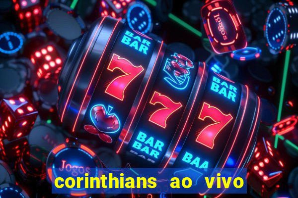 corinthians ao vivo multi canais