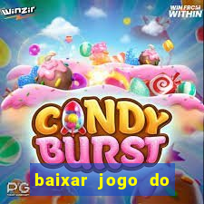 baixar jogo do tigrinho oficial