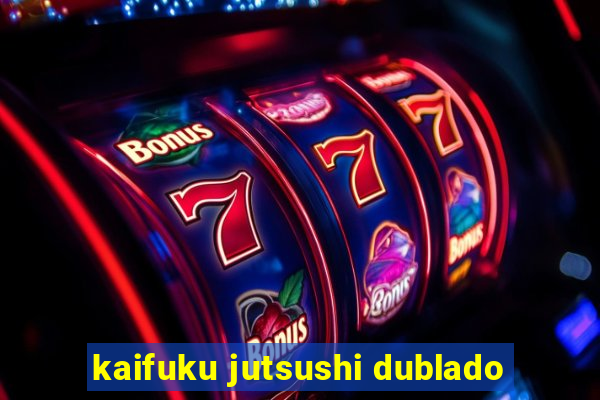 kaifuku jutsushi dublado