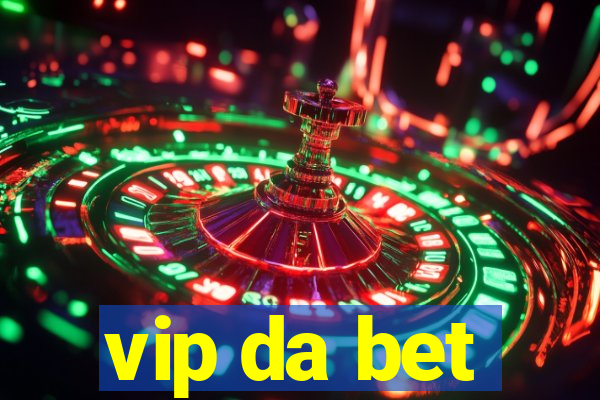 vip da bet