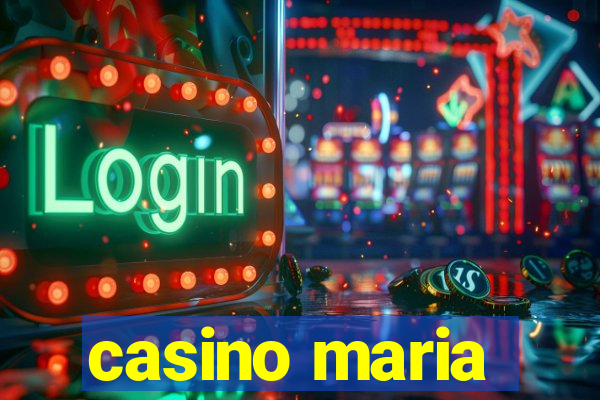 casino maria