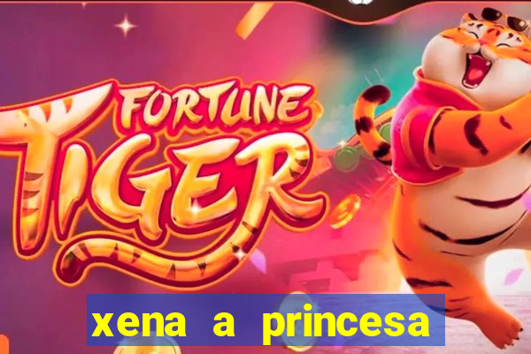 xena a princesa guerreira online