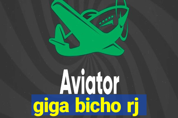 giga bicho rj