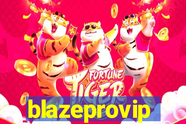 blazeprovip