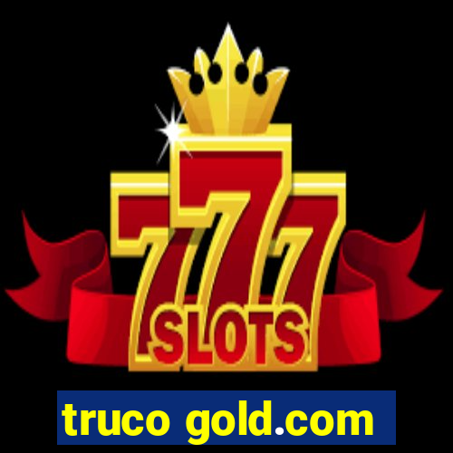 truco gold.com