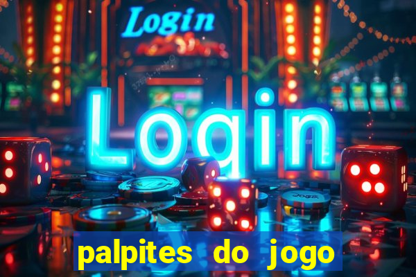 palpites do jogo aberto hoje